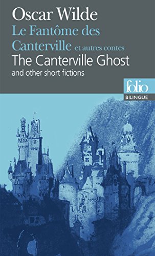 Le Fantôme des Canterville et autres contes/The Canterville Ghost and other short fictions