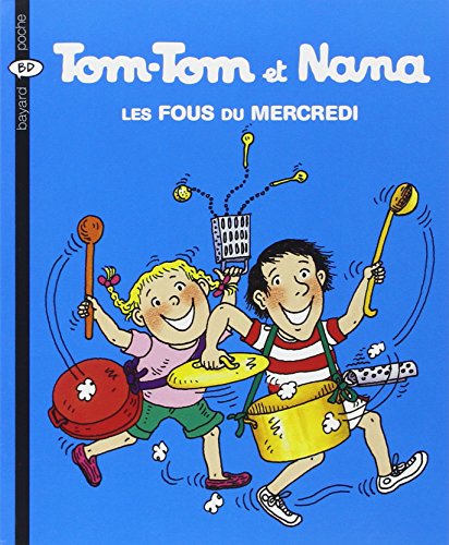 Tom-Tom et Nana, Tome 9 : Les Fous du mercredi
