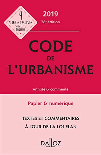 Code de l'urbanisme 2019, annoté et commenté - 28e ed.