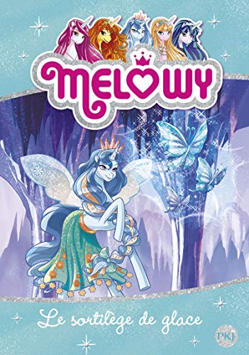 Melowy - tome 04 : Le sortilège de glace (4)