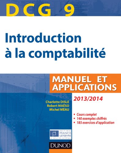 DCG 9 - Introduction à la comptabilité 2013/2014 - 5e édition - Manuel et applications