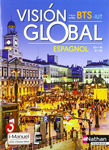 Visión global - Espagnol BTS - IUT 1re et 2e années A2+ > B2