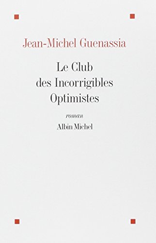 Le club des incorrigibles optimistes - Prix Goncourt des lycéens 2009