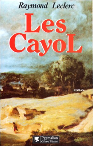 Les Cayol, Tome 1 : Au pays le Roy