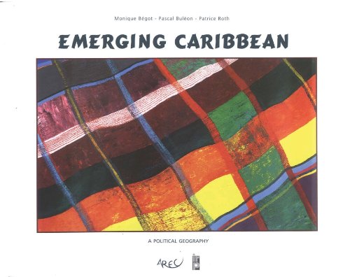 Emerging Caribbean: A Political Geography