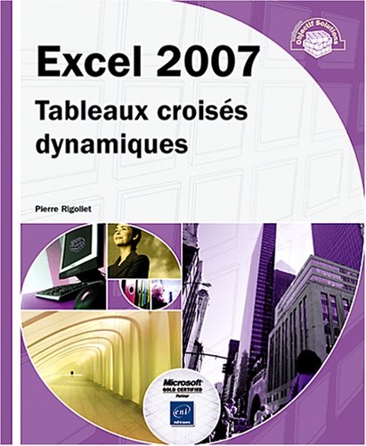 Excel 2007 - Tableaux croisés dynamiques