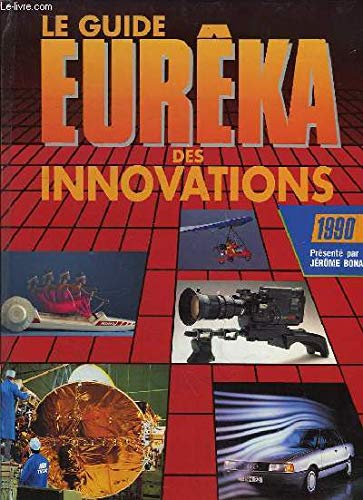 Le Guide Eurêka des innovations 1990