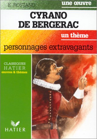 CYRANO DE BERGERAC. : Personnages extravagants