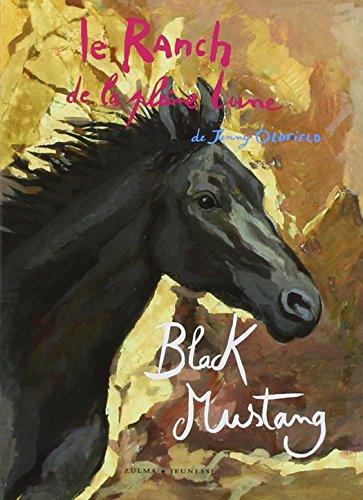 Le Ranch de la pleine lune, Tome 1 : Black Mustang