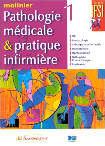 Pathologie médicale & Pratique infirmière, tome 1