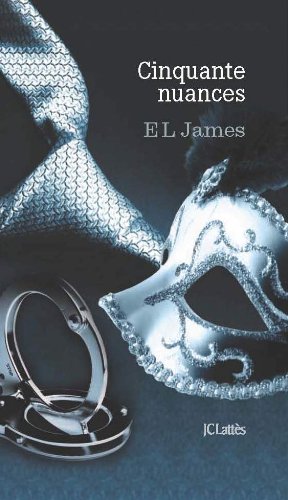 Fifty Shades : Coffret 50 nuances 3 volumes : Tome 1, Cinquante nuances de Grey ; Tome 2, Cinquante nuances plus sombres ; Tome 3, Cinquante nuances plus claires