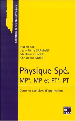 Physique Spé MP*/MP et PT*/PT. Cours et exercices d'application