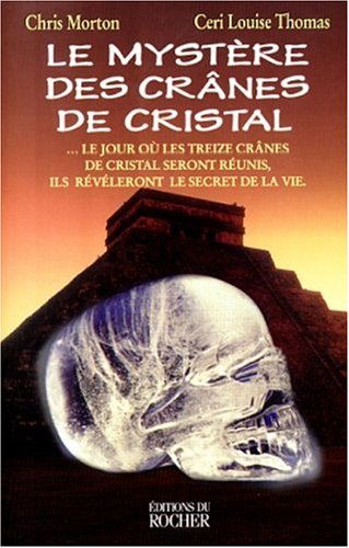 Le mystère des crânes de cristal
