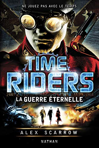 Time Riders - Tome 4 (4)