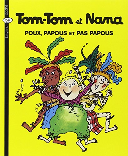 Tom-Tom et Nana, Tome 20 : Poux, papous et pas papous