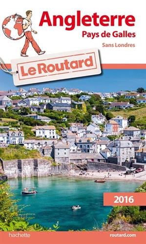 Guide du Routard Angleterre, Pays de Galles 2016