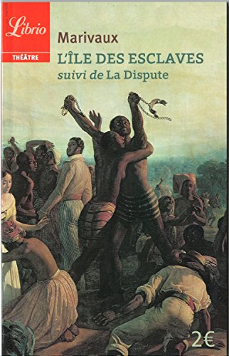 L'Ile des esclaves : Suivi de La Dispute