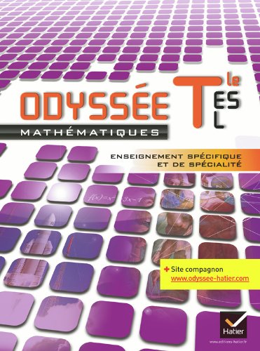 Odyssée Maths Tle ES, L spécifique et de spécialité éd. 2012 - Manuel de l'élève (format compact): Manuel de l'élève Format Compact