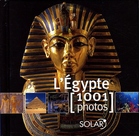 EGYPTE EN 1001 PHOTOS