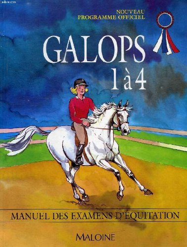 GALOPS 1 A 4. Manuel des examens d'équitation, Programme 1997