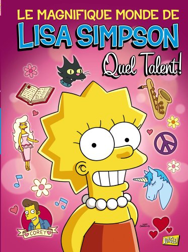 Le magnifique monde de Lisa Simpson, Tome 1 : Quel talent !