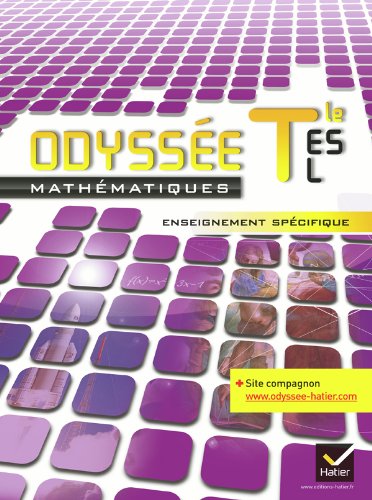 Odyssée Mathématiques Tle ES,L enseignement spécifique éd. 2012 - Manuel de l'élève (format compact): Manuel de l'élève Format Compact