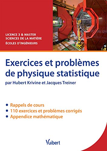 Exercices et problèmes de physique statistique : Rappels de cours, exercices et problèmes corrigés