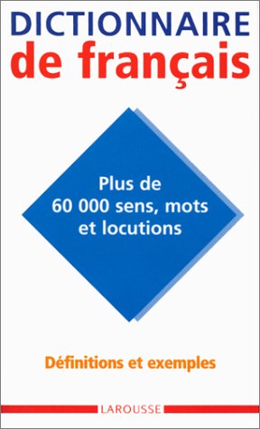 Dictionnaire de français : Plus de 60 000 sens, mots et locutions