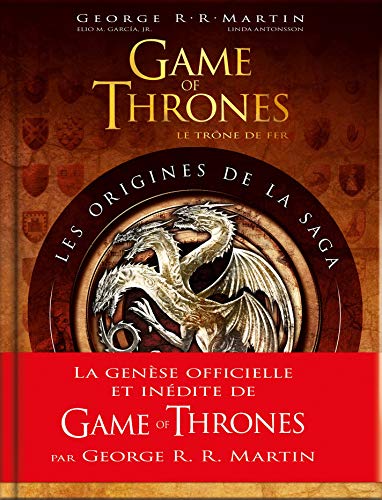 Game of Thrones : Les Origines de la saga - 2e édition