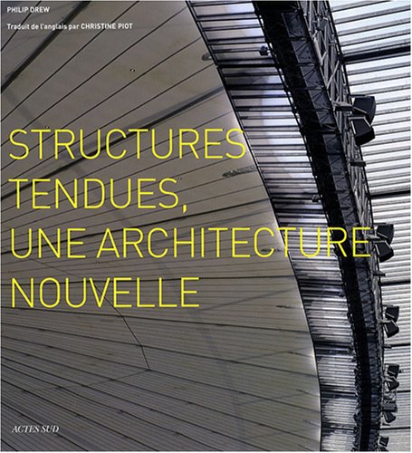 Structures tendues : Une architecture nouvelle