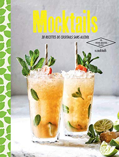 Mocktails: 30 recettes de cocktails sans alcool