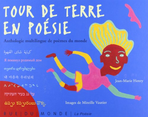Tour de terre en poésie - Anthologie multilingue de poèmes du monde