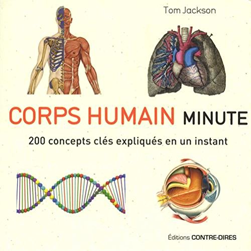 Corps humain minute : 200 concepts clés expliqués en un instant