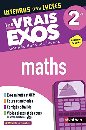 Interros des Lycées Maths 2de - Les vrais exos - Nouveau Bac
