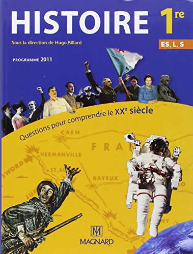 Histoire 1re ES, L, S Questions pour comprendre le XXe siècle : Programme 2011