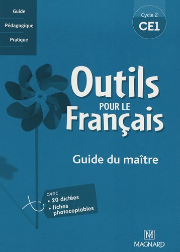 Outils pour le français CE1 : Guide du maître, cycle 2