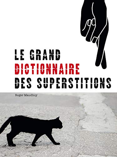 Le grand dictionnaire des superstitions