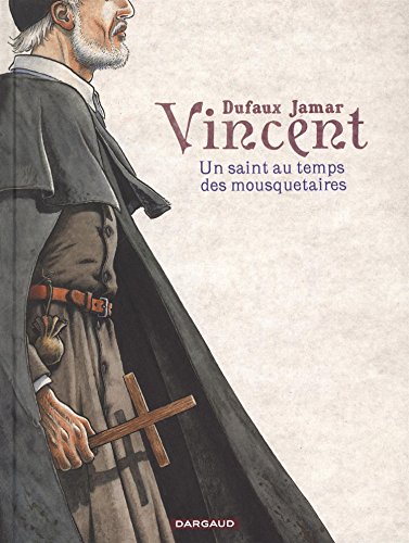 Vincent - tome 0 - Un saint au temps des mousquetaires