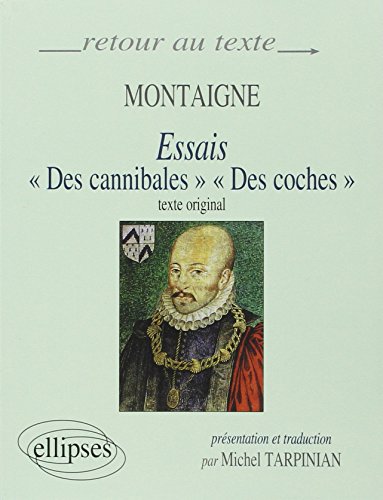 Montaigne, Essais (I,31 et III,6) : Edition bilingue
