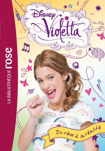 Violetta 04 - Du rêve à la réalité
