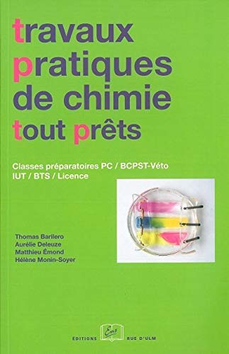 Travaux Pratiques de Chimie Tout Prets: Classes Preparatoires Pc Bcpst