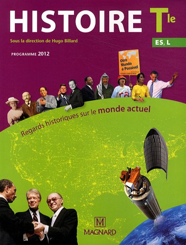 Histoire Tle ES, L Regards historiques sur le monde actuel : Programme 2012