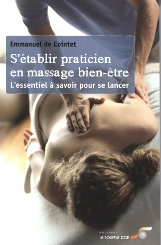 S'établir praticien massage bien-être : L'essentiel à savoir pour se lancer