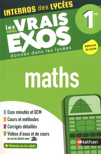 Interros des Lycées Maths 1re - Les vrais exos - Nouveau Bac