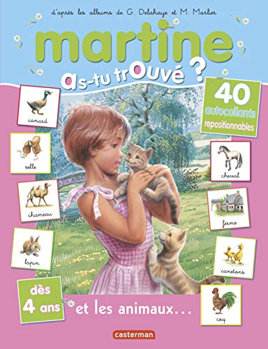 Martine et les animaux : Dès 4 ans