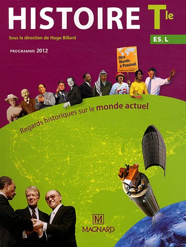 Histoire Tle, ES, L : Regards historiques sur le monde actuel, programme 2012