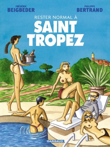 Rester normal, tome 1 : A Saint-Tropez