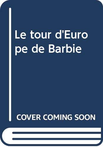 Le tour d'Europe de Barbie