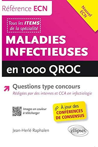 Maladies Infectieuses en 1000 QROC Questions Type Concours à Jour des Conférences de Consensus