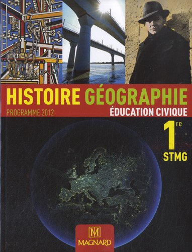 Histoire Géographie éducation civique 1e STMG : Programme 2012